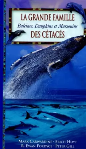 Couverture du produit · La grande famille des cétacés : baleines, dauphins et marsouins