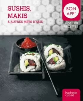 Couverture du produit · Sushi, Makis et autres mets d'Asie: Bon app'