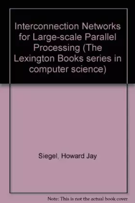 Couverture du produit · Interconnection Networks for Large-scale Parallel Processing