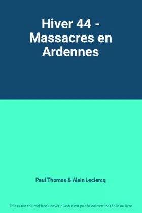 Couverture du produit · Hiver 44 - Massacres en Ardennes