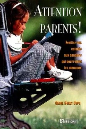Couverture du produit · ATTENTION PARENTS ! Eveillez vos enfants aux dangers qui pourraient les menacer