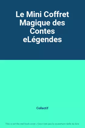 Couverture du produit · Le Mini Coffret Magique des Contes eLégendes