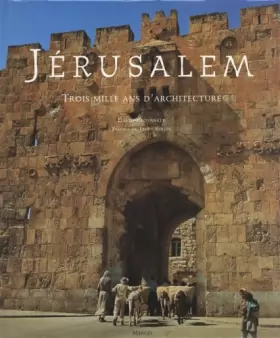 Couverture du produit · Jérusalem, trois mille ans d'architecture