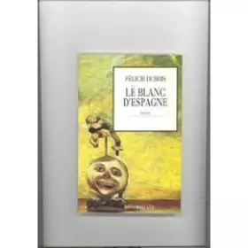 Couverture du produit · Le blanc d'Espagne                                                                            122997