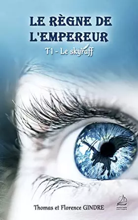 Couverture du produit · Le règne de l'Empereur - Tome 1 : Le skyraff