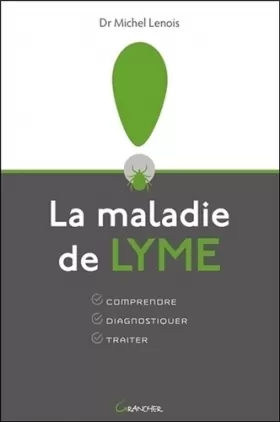 Couverture du produit · La maladie de Lyme - Comprendre - Diagnostiquer - Traiter