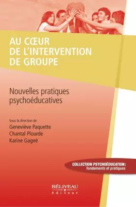 Couverture du produit · Au coeur de l'intervention de groupe - Nouvelles pratiques psychoéducatives