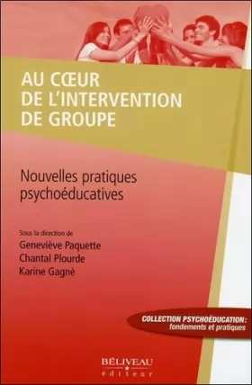Couverture du produit · Au coeur de l'intervention de groupe - Nouvelles pratiques psychoéducatives