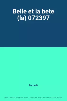 Couverture du produit · Belle et la bete (la) 072397