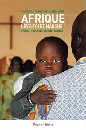 Couverture du produit · « Afrique, lève-toi et marche ! »: Entretiens avec Yohan Picquart