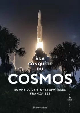 Couverture du produit · À la conquête du cosmos: 60 ans d'aventures spatiales françaises