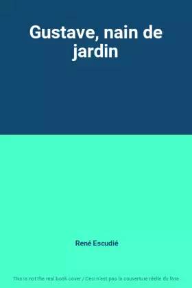 Couverture du produit · Gustave, nain de jardin