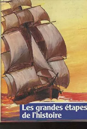 Couverture du produit · Les grandes étapes de l'Histoire (Collection "Je découvre")