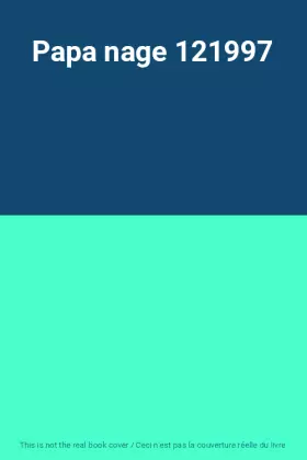 Couverture du produit · Papa nage 121997