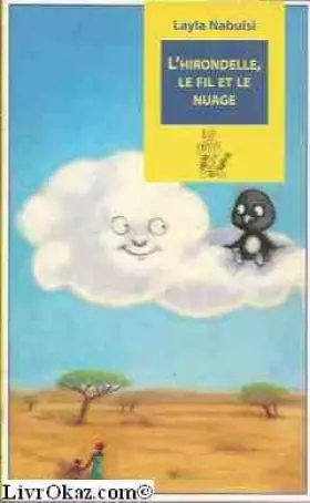 Couverture du produit · L'hirondelle, le fil et le nuage Suivi de L'éléphant, l'ibis et le bambou