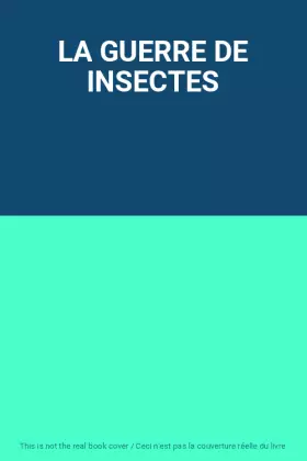 Couverture du produit · LA GUERRE DE INSECTES