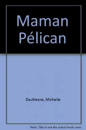 Couverture du produit · Maman Pélican