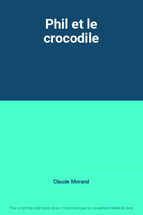 Couverture du produit · Phil et le crocodile