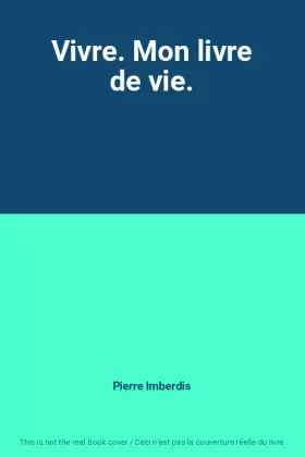 Couverture du produit · Vivre. Mon livre de vie.
