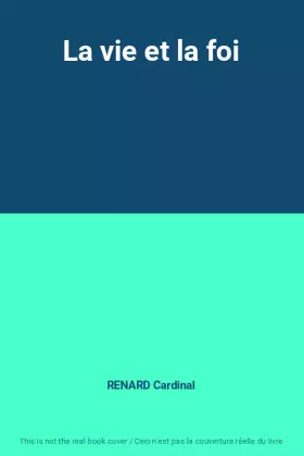Couverture du produit · La vie et la foi