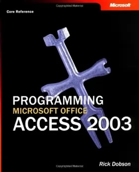 Couverture du produit · Programming Microsoft® Office Access 2003 (Core Reference)