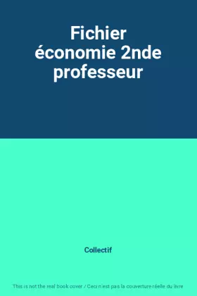 Couverture du produit · Fichier économie 2nde professeur