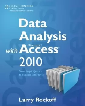 Couverture du produit · Data Analysis With Microsoft Access 2010: From Simple Queries to Business Intelligence