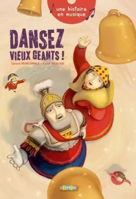 Couverture du produit · Dansez, vieux géants !: Conte musical