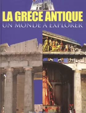 Couverture du produit · La Grèce antique : Un monde à explorer