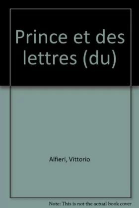 Couverture du produit · Du prince et des lettres