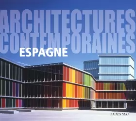Couverture du produit · Architectures contemporaines : Espagne
