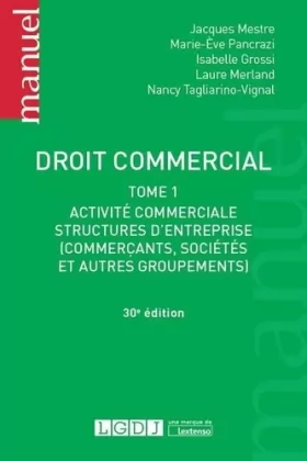Couverture du produit · Droit commercial - T1 - Activité commerciale et structures d'entreprise, 30ème Ed.