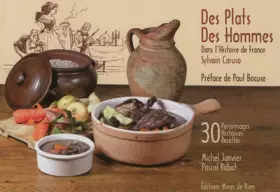 Couverture du produit · Des plats, des hommes dans l'Histoire de France : 30 personnages, 30 histoires, 30 recettes
