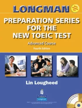 Couverture du produit · Longman Preparation Series for the New TOEIC Test: Advanced Course (with Answer Key), with Audio CD and Audioscript