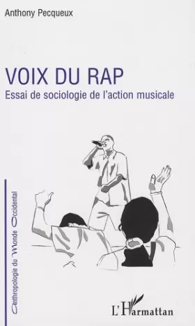 Couverture du produit · Voix du rap: Essai de sociologie de l'action musicale