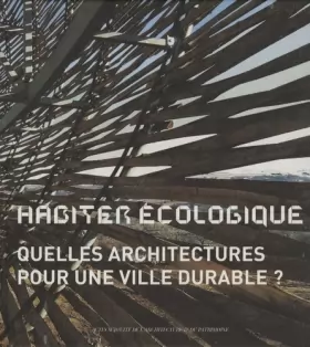 Couverture du produit · Habiter écologique (version anglaise): Quelles architectures pour une ville durable?