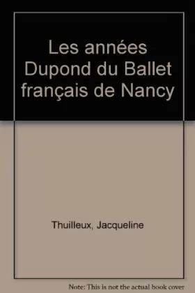 Couverture du produit · Annees dupond au ballet français de nancy