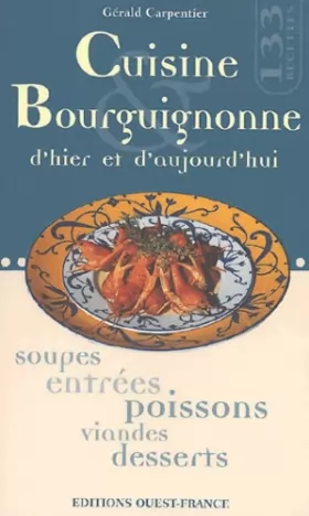 Couverture du produit · Cuisine Bourguignonne d'hier et d'aujourd'hui