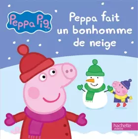 Couverture du produit · Peppa Pig / Peppa fait un bonhomme de neige