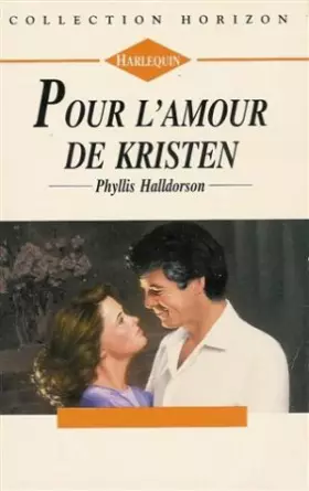 Couverture du produit · Pour l'amour de Kristen : Collection : Harlequin horizon n° 1412