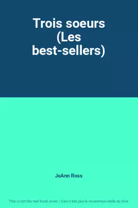 Couverture du produit · Trois soeurs (Les best-sellers)