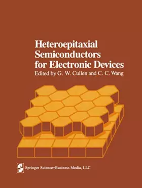 Couverture du produit · Heteroepitaxial Semiconductors for Electronic Devices