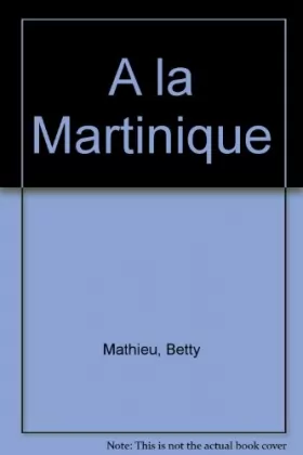 Couverture du produit · A la Martinique