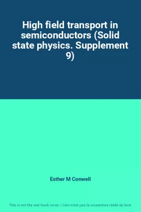 Couverture du produit · High field transport in semiconductors (Solid state physics. Supplement 9)