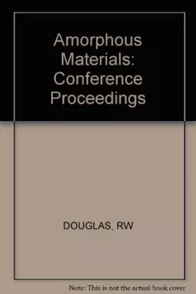 Couverture du produit · Amorphous Materials: Conference Proceedings