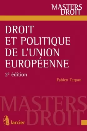 Couverture du produit · Droit et politique de l'Union européenne, 2ème Ed.