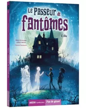 Couverture du produit · Le passeur de fantômes - l'élu (1)