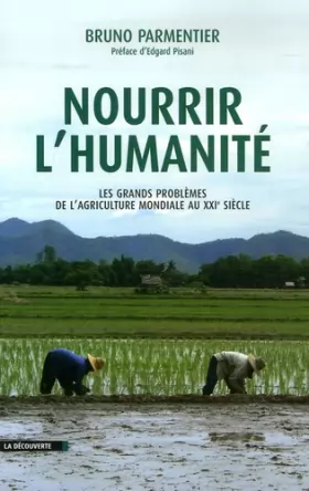 Couverture du produit · Nourrir l'humanité : Les grands problèmes de l'agriculture mondiale au XXIe siècle