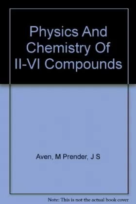 Couverture du produit · Physics and Chemistry of II-VI Compounds