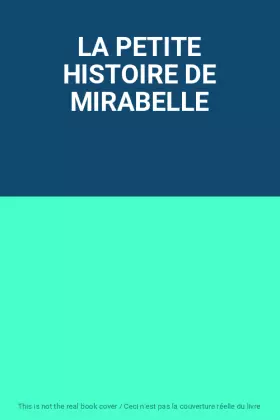 Couverture du produit · LA PETITE HISTOIRE DE MIRABELLE